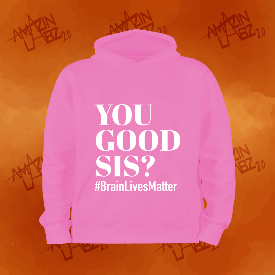 Limited Edition - "You Good Sis" Hoodie